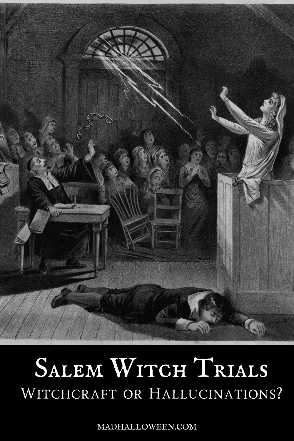 Salem Witch Trials, Witchcraft or Hallucinations - Mad Halloween
