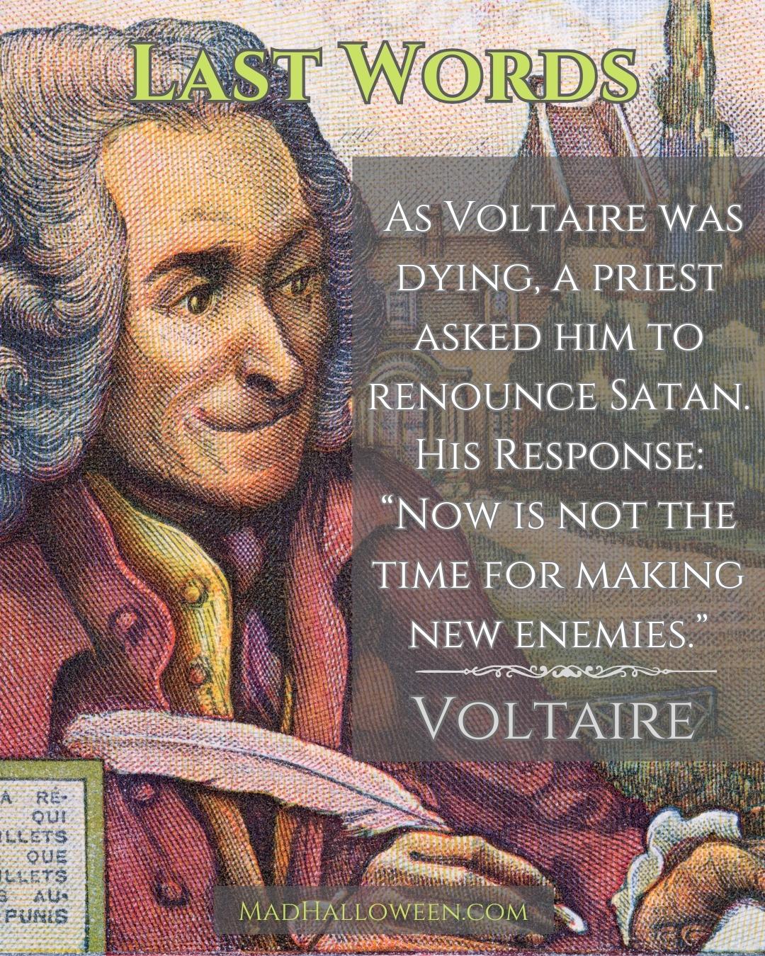 Famous Last Words Quotes of the Departed - Voltaire - Mad Halloween